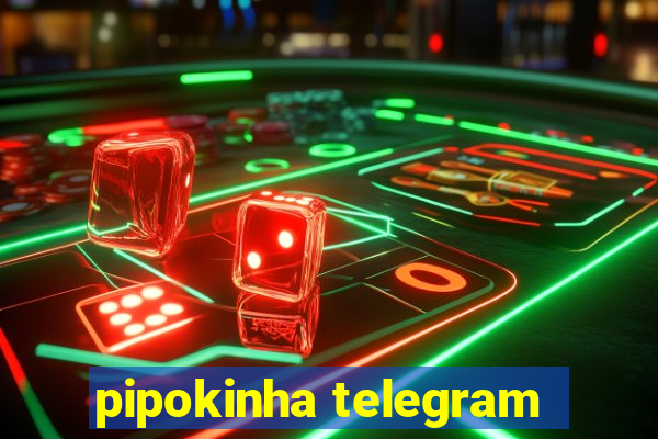 pipokinha telegram